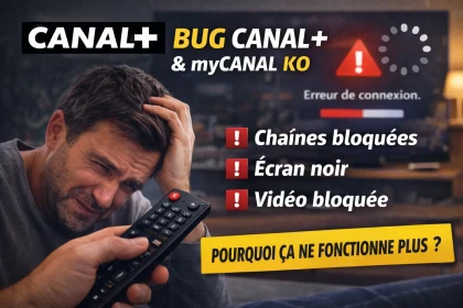 Problèmes avec Canal+ et myCANAL